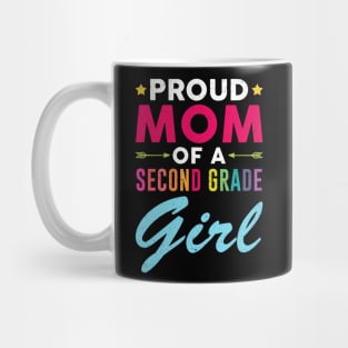 Proud Mom Of A Second grade Girl Back To School Mug